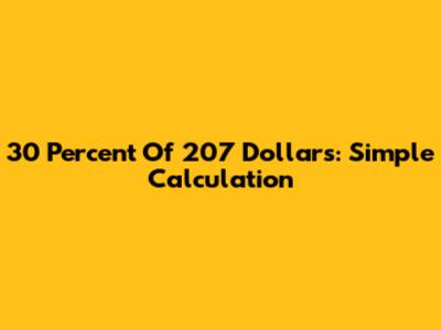 30 Percent Of 207 Dollars: Simple Calculation