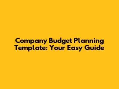 Company Budget Planning Template: Your Easy Guide