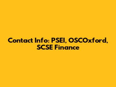 Contact Info: PSEI, OSCOxford, SCSE Finance