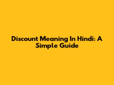 Discount Meaning In Hindi: A Simple Guide