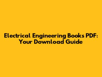 Electrical Engineering Books PDF: Your Download Guide