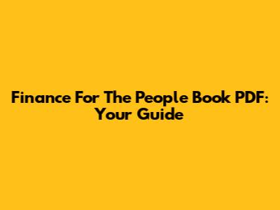 Finance For The People Book PDF: Your Guide