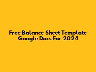 Free Balance Sheet Template Google Docs For 2024