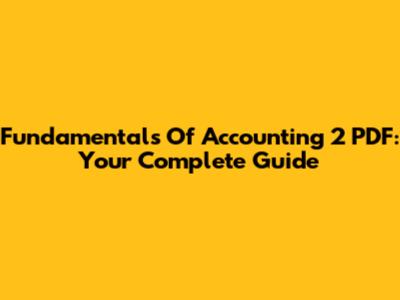 Fundamentals Of Accounting 2 PDF: Your Complete Guide
