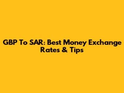GBP To SAR: Best Money Exchange Rates & Tips