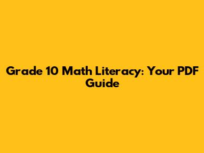 Grade 10 Math Literacy: Your PDF Guide