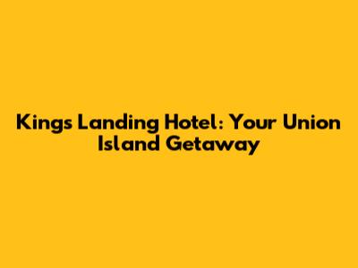 King's Landing Hotel: Your Union Island Getaway