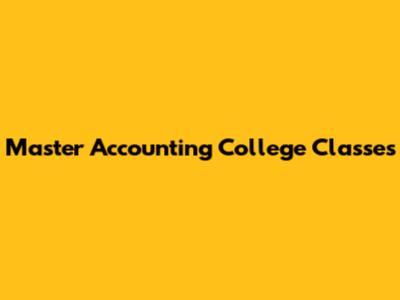 Master Accounting College Classes