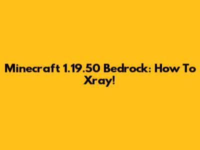 Minecraft 1.19.50 Bedrock: How To Xray!