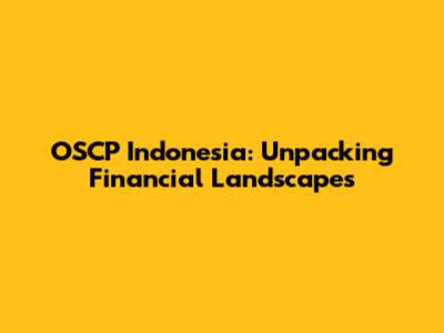 OSCP Indonesia: Unpacking Financial Landscapes