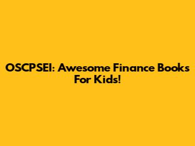 OSCPSEI: Awesome Finance Books For Kids!