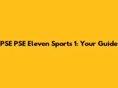 PSE PSE Eleven Sports 1: Your Guide