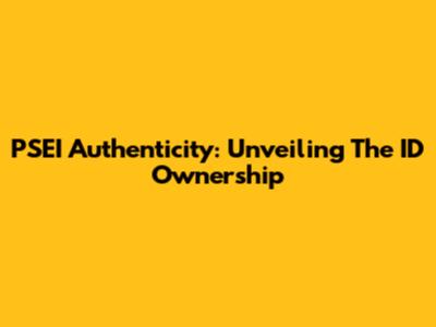 PSEI Authenticity: Unveiling The ID Ownership