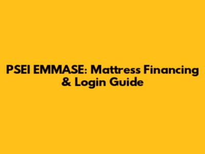 PSEI EMMASE: Mattress Financing & Login Guide